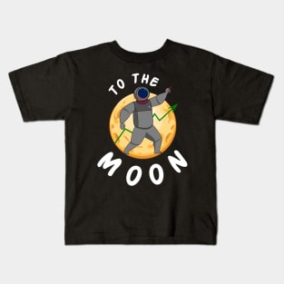 To the moon....Funny stock trader t-shirt Kids T-Shirt